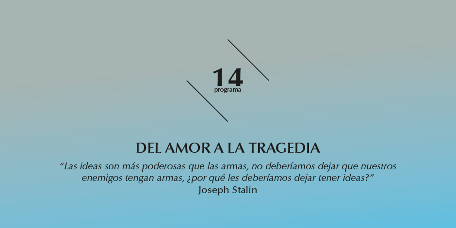 2015-2016 programa 14 Del Amor a la Tragedia